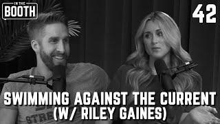 Swimming Against The Current (w/ Riley Gaines) | In The Booth w/ Shawn Booth Podcast!