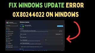 How to Fix Windows Update Error 0x80244022 on Windows 11