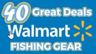 40 GREAT DEALS on WALMART FISHING GEAR