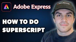 How to Do Superscript in Adobe Express (Full 2024 Guide)