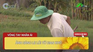 Ánh sáng le lói từ gian khó | Lâm Đồng TV