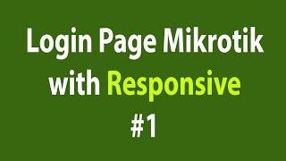 Tutorial Responsive Mikrotik Hotspot Login Page #1