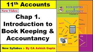 11th ACCOUNTS CHAP 1 | 11th FYJC INTRO To BOOK KEEPING & ACCOUNTANCY | 11TH BK By CA Ashish Gupta.