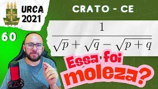 🟢 URCA 2021 - Rationalization - Crato-CE (mathematics teacher, question 60)