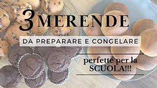 3 MERENDE fatte in casa| da PREPARARE e CONGELARE perfette per la scuola!!!