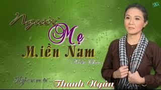 Vọng Cổ Người Mẹ Miền Nam - NSƯT Thanh Ngân
