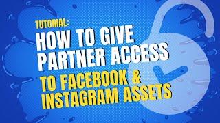 How to give partner access on Meta, Facebook or Instagram assets