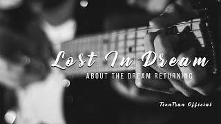 LOST IN DREAM - By Tien Tran official