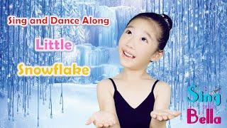 Little Snowflake with lyrics | Sing and Dance Along | Kids nursery rhyme by Sing with Bella