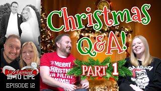 12 | Christmas Q&A! - Part 1