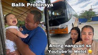 Anong nangyari sa Youtube Channel ni Melot + Nakauwi na kami ng Probinsya