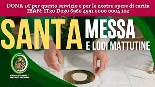 Santa Messa e Lodi Mattutine 12 Ottobre 2024