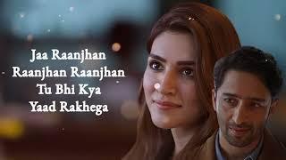 Raanjhan (LYRICS) - Do Patti | Kriti Sanon, Shaheer S | Parampara Tandon | Sachet Tandon, Kausar M