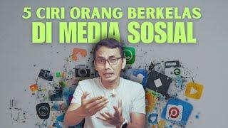 CIRI ORANG BERKELAS DALAM BERSOSIAL MEDIA