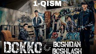 DOKKO: BOSHIDAN BOSHLASH | 1-QISM | O'ZBEK TILIDA (KOREYA DRAMA SERIALI 2018) | #kdrama #serial