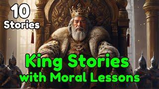 10 King Stories with moral lesson #bedtimesstories  #kingstories