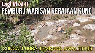 Viral ‼ Inilah Pemburu Warisan Kerajaan Kuno Sungai Purba Jombang Jawa Timur