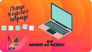 How to Add/Change/Switch keyboard language on MacBook Air M3 (2024)