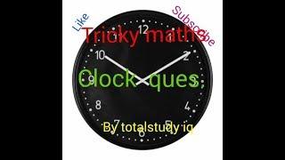 Tricks for clock/घडी  ques solving by totalstudy iq