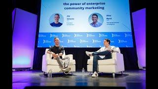 The Power of Enterprise Community Marketing | Jay Simons & Alex Bard