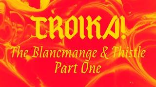 Troika Tabletop RPG - "The Blancmange & Thistle" One-Shot (Part One)