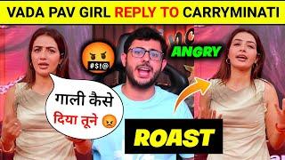 Vada Pav Girl Angry Reply To CarryMinati Roast Video  | CarryMinati Roast Vada Pav Girl Chandrika