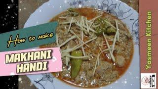 Chicken Makhni Handi || By Yasmeen kitchen YS || Easy and Yummy Recipe|| Dinner #homefood  #tasty