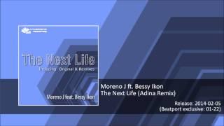 Moreno J ft. Bessy Ikon - The Next Life (Adina Remix)