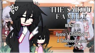 The Saikou Family reacts to Ayano's Childhood / A Childhood Lesson | Yandere Simulator