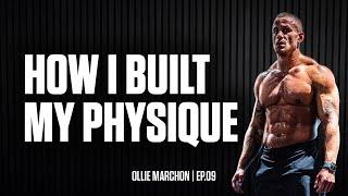 Nutrition & The Key To Building A World-class Physique | Ollie Marchon | EP.09