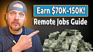 High Paying Remote Jobs: Unlock Earning $70K to $150K from Home!