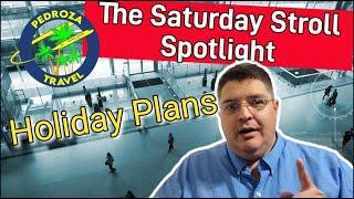 PedrozaTravel's Live! The #SaturdayStroll 12/23/23 Holiday Plans