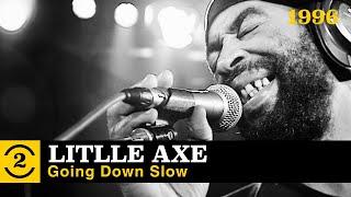 Little Axe (Skip McDonald) - Going Down Slow (Live on 2 Meter Sessions, 1996)