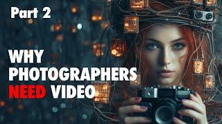 Why Every Photographer Should Start Using Video NOW | Tom Haberman