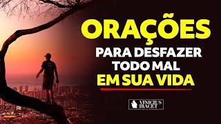 ORAÇÕES PARA DESFAZER TODO MAL CONTRA  SUA VIDA E TER UMA NOITE DE PAZ - Profeta Vinicius Iracet