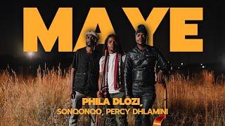 Phila Dlozi, Sonqonqo, Percy Dhlamini - Maye | Afro Soul