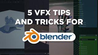 5 VFX Tips And Tricks For Blender!