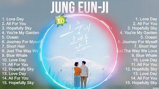 Jung Eun ji Soft Korean playlist with songs that will make you enjoy your time