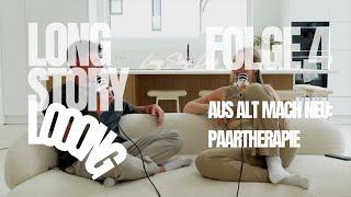 PAARTHERAPIE - Aus alt mach NEU | Longstorylooong| 2024 | DailyMandT 