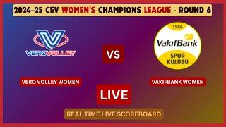 Vakifbank Vs Vero Volley LIVE Score UPDATE CEV Women's Champions League Volleyball Jan 22 2025