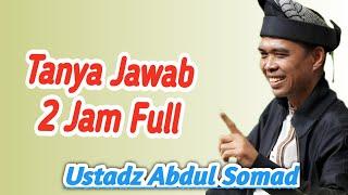 Tanya Jawab UAS Lucu 2 Jam Full obat Stres Ustadz Abdul Somad Terbaru Lucu