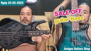 SALE OFF - Giảm giá đặc biệt Guitar BASS chất lượng, giá cực tốt | 25-2-2025 | Amigos Guitars Shop