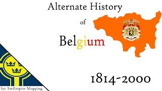 Alternative History of Belgium: 1814 - 2000