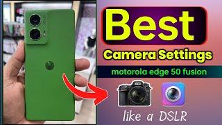 Best Camera Setting for Motorola Edge 50 Fusion | Motorola Edge 50 fusion camera setting #motorola