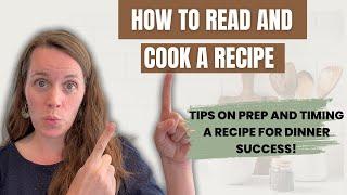 How to Read and Cook a Recipe (and Don't Get Frazzled in the Process!)