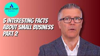 Interesting Facts About Small Business Part 2