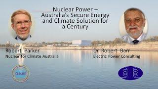 Nuclear Power – Australia’s Secure Energy and Climate Solution for a Century