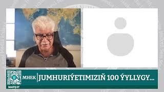 Türkmenistan | Jumhuriýetimiziň 100 ýyllygy...