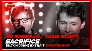 Ed Sheeran / James Blunt "Sacrifice" (Elton John) (2017)