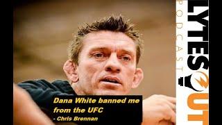 Dana White Banned Chris Brennan from UFC / #lytesOutClips